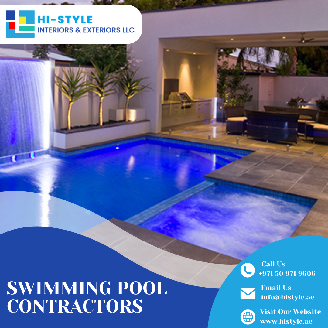 Dive into Excellence: Choosing the Best Swimming Pool Contractors in UAE with Hi-Style Interiors & Exteriors LLC