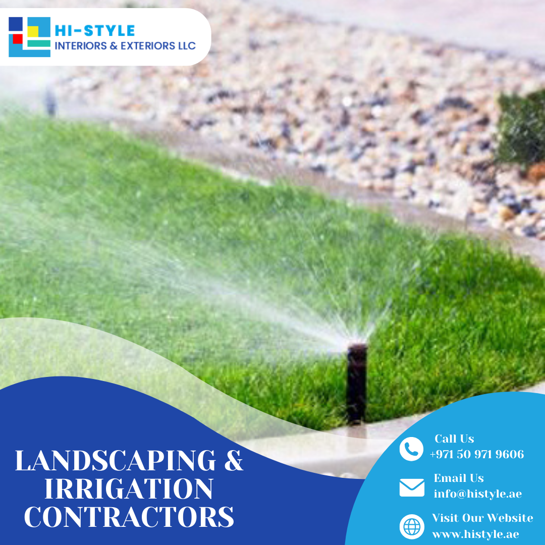 Transforming Green Dreams into Reality: Hi-Style Interiors & Exteriors LLC - Premier Landscaping and Irrigation Contractors in UAE